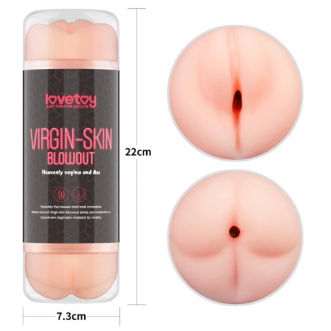 Virgin-Skin Blowout Stroker
Vagina and Ass
